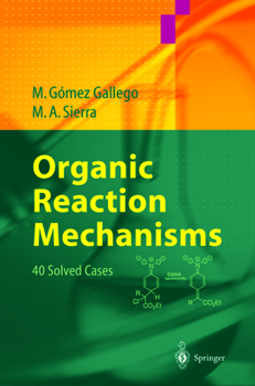 Paperback Organic Reaction Mechanisms: 40 Solved Cases Book