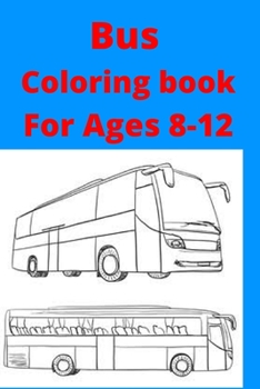 Paperback Bus Coloring book For Ages 8 -12 [Large Print] Book