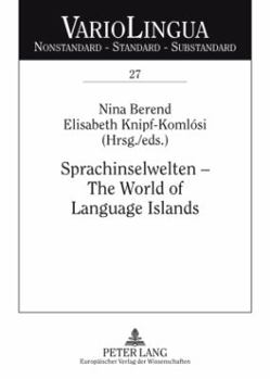 Paperback Sprachinselwelten - The World of Language Islands: Entwicklung und Beschreibung der deutschen Sprachinseln am Anfang des 21. Jahrhunderts. The Develop Book