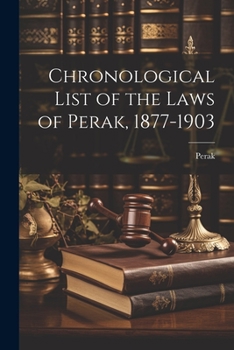 Paperback Chronological List of the Laws of Perak, 1877-1903 Book