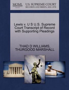 Paperback Lewis V. U S U.S. Supreme Court Transcript of Record with Supporting Pleadings Book