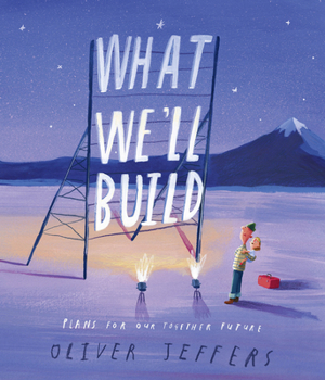 Hardcover What We'll Build: Plans for Our Together Future Book