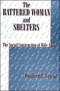 Paperback The Battered Woman and Shelters: The Social Construction of Wife Abuse Book