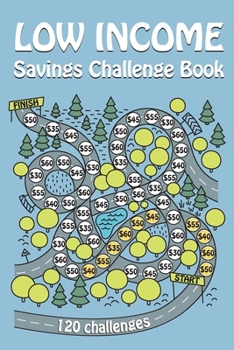 Paperback Low Income Savings Challenge Book: 120 Fun Money Saving Challenges Planner Book
