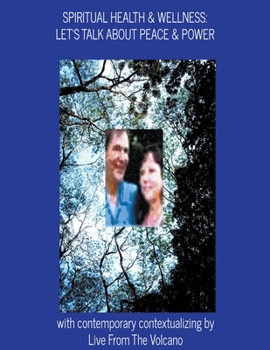 Paperback Spiritual Health & Wellness: Let's Talk About Peace & Power Book