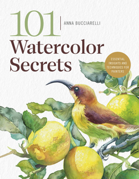 Paperback 101 Watercolor Secrets: Essential Insights and Techniques for Painters Book