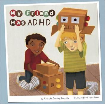 Paperback My Friend Has ADHD Book