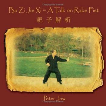 Paperback Ba Zi Jie Xi = A Talk on Rake Fist Book