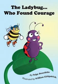 Paperback The Ladybug... Who Found Courage Book