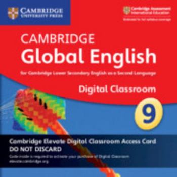 Printed Access Code Cambridge Global English Stage 9 Cambridge Elevate Digital Classroom Access Card (1 Year): For Cambridge Lower Secondary English as a Second Language Book