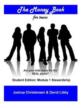 Paperback The Money Book for Teens: Students Edition: Module 1 - Stewardship Book