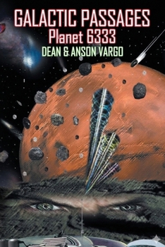 Paperback Galactic Passages: Planet 6333 Book