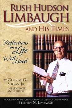 Paperback Rush Hudson Limbaugh and His Times: Reflections on a Life Well Lived Book