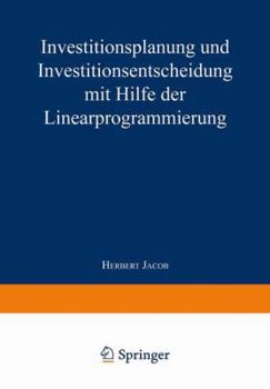 Paperback Investitionsplanung Und Investitionsentscheidung Mit Hilfe Der Linearprogrammierung [German] Book