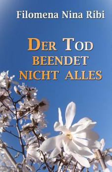 Paperback Der Tod beendet nicht alles [German] Book