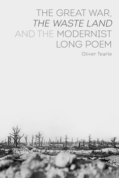 Paperback The Great War, The Waste Land and the Modernist Long Poem Book