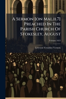 A Sermon [On Mal.II.7] Preached in the Parish Church of Stokesley, August, Volume 1823