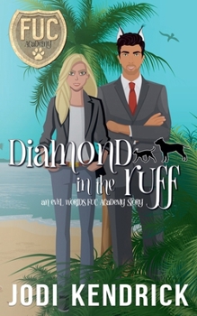 Diamond in the Ruff - Book #14 of the F.U.C. Newbie Academy
