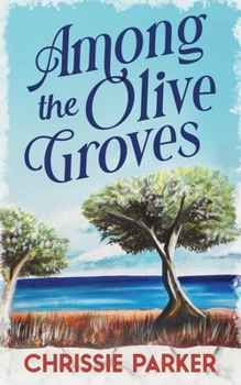 Among the Olive Groves: Book one of the Zakynthian Family Series