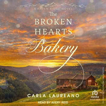 The Broken Hearts Bakery: A Clean Small-Town Contemporary Romance