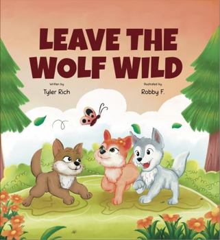 Leave The Wolf Wild