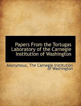 Paperback Papers from the Tortugas Laboratory of the Carnegie Institution of Washington Book