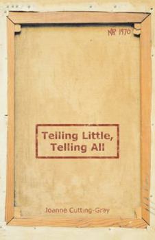 Paperback Telling Little, Telling All Book