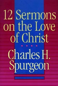 12 Sermons on the Love of Christ