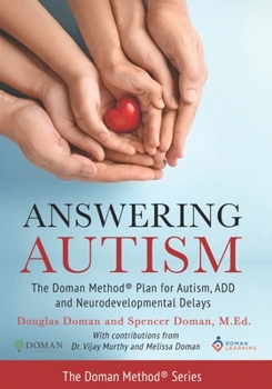 Paperback Answering Autism: The Doman Method(R) Plan for Autism, ADD and Neurodevelopmental Delays Book
