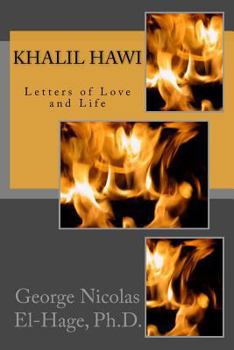 Paperback Khalil Hawi: Letters of Love and Life Book