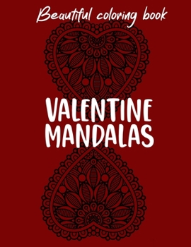 Paperback Valentine Mandals: Beautiful coloring book with valentine mandals thematic Book