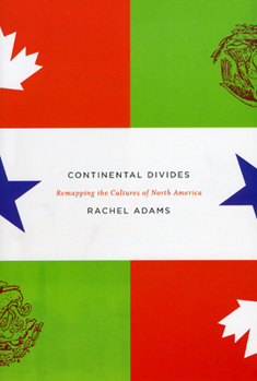 Paperback Continental Divides: Remapping the Cultures of North America Book