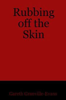 Paperback Rubbing off the Skin Book