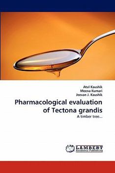 Paperback Pharmacological Evaluation of Tectona Grandis Book