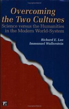 Paperback Overcoming the Two Cultures: Science vs. the Humanities in the Modern World-system Book