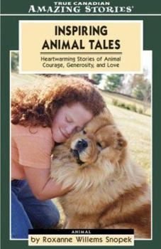 Paperback Inspiring Animal Tales: Heartwarming Stories of Courage and Devotion Book