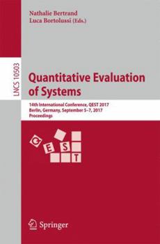 Paperback Quantitative Evaluation of Systems: 14th International Conference, Qest 2017, Berlin, Germany, September 5-7, 2017, Proceedings Book