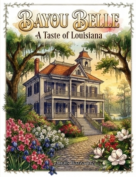 Paperback Bayou Belle: A Taste of Louisiana Book