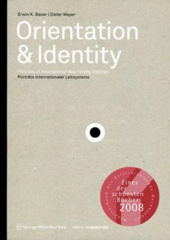 Hardcover Orientation & Identity: Portraits of International Way Finding Systems/Portrats Internationaler Leitsysteme Book