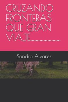 Paperback Cruzando Fronteras Que Gran Viaje....................... [Spanish] Book