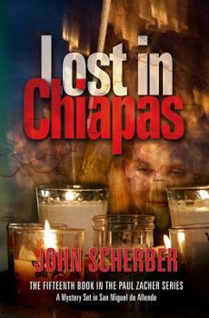 Lost in Chiapas - Book #15 of the Murder in Mexico