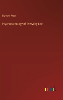 Hardcover Psychopathology of Everyday Life Book