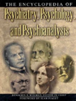 The Encyclopedia of Psychiatry, Psychology, and Psychoanalysis (A Henry Holt Reference Book)