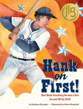 Hardcover Hank on First! How Hank Greenberg Became a Star on and Off the Field Book