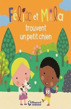 Board book Félix et Mila trouvent un petit chien [French] Book