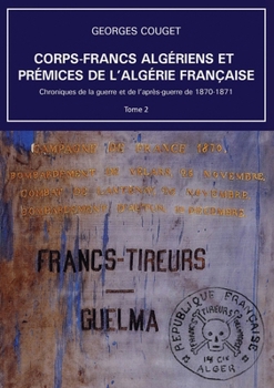 Paperback Corps-Francs algériens et prémices de l'Algérie française [French] Book