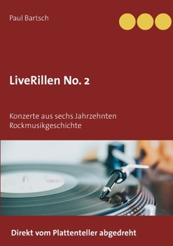 Paperback LiveRillen No. 2: Konzerte aus sechs Jahrzehnten Rockmusikgeschichte [German] Book