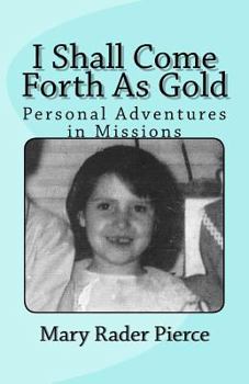 Paperback I Shall Come Forth As Gold Book