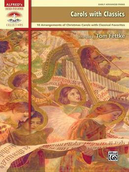 Paperback Carols with Classics: 10 Arrangements Combining Christmas Carols and Classical Favorites Book