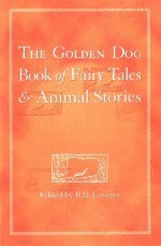 Paperback The Golden Dog Book of Fairy Tales and Animal Stories Book